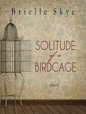 cover image of Solitude of a Birdcage